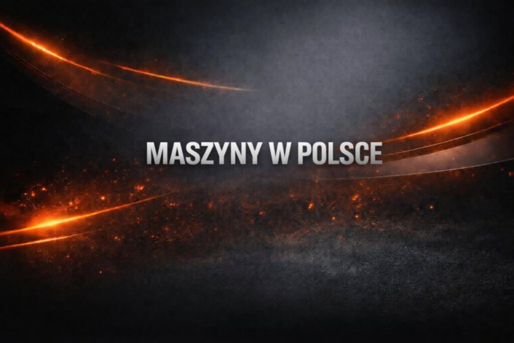 MASZYNY W POLSCE