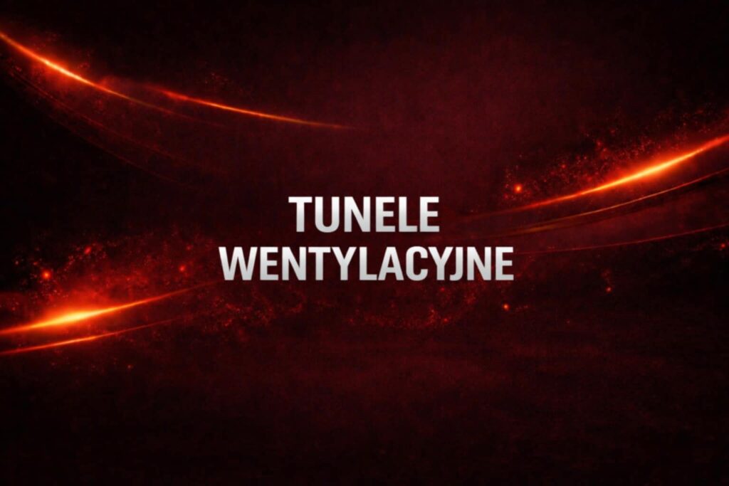 TUNELE WENTYLACYJNE